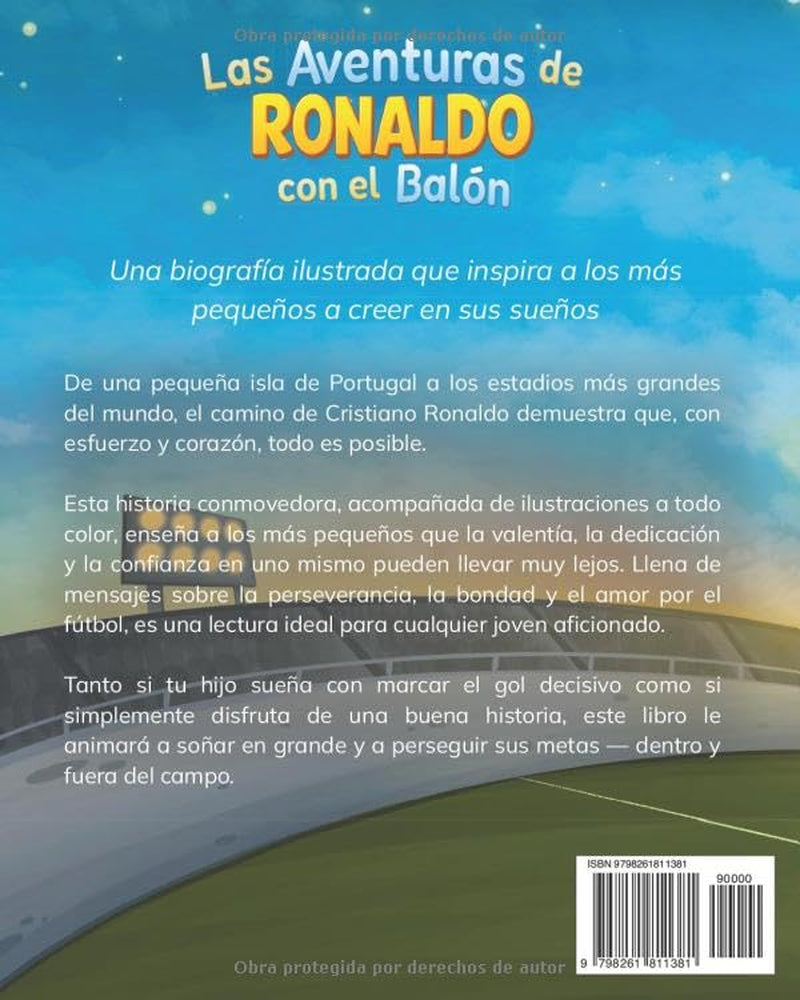 Las Aventuras de Ronaldo con el Balón: Libro de Fútbol para Niños de 5 a 9 Años · Biografía Ilustrada e Inspiradora de Cristiano Ronaldo · Un Regalo Perfecto para Pequeños Futboleros