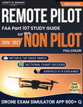 REMOTE PILOT FAA Part 107 Study Guide for the Non-Pilot: Read, Drill, Ace - Your 14-Day Path from Zero Aviation Background to Knowledge Test Day