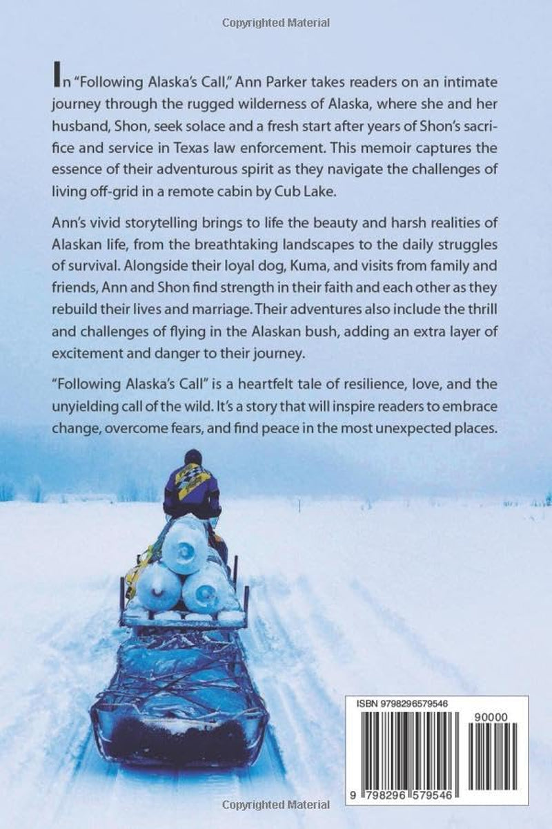 Following Alaska's Call: Continuing the Journey: Embracing Change and Finding Strength in Alaska’s Wilderness (Follow Me to Alaska Series)