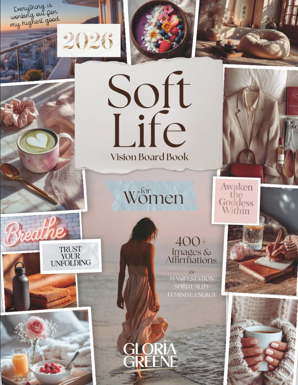 Soft Life Vision Board Book For Women: 400+ Images & Affirmations For Manifestation, Spirituality And Feminine Energy (2026 Vision Board Supplies)