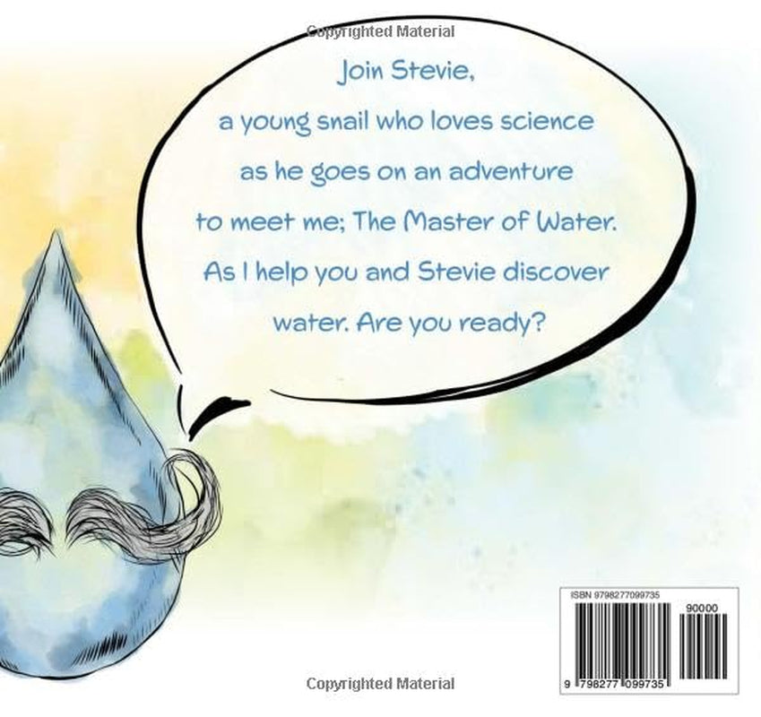 Adventures Of Stevie The Snail: In Discovering Water