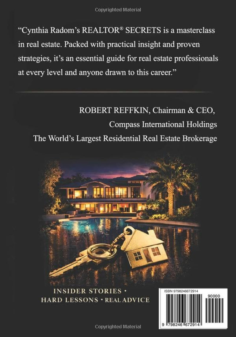 REALTOR® SECRETS: LESSONS THEY DON'T TEACH IN CLASS: 30 Years of Experience by an Award-Winning Beverly Hills, California Residential Agent