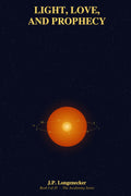 Light, Love, and Prophecy (Awakening)