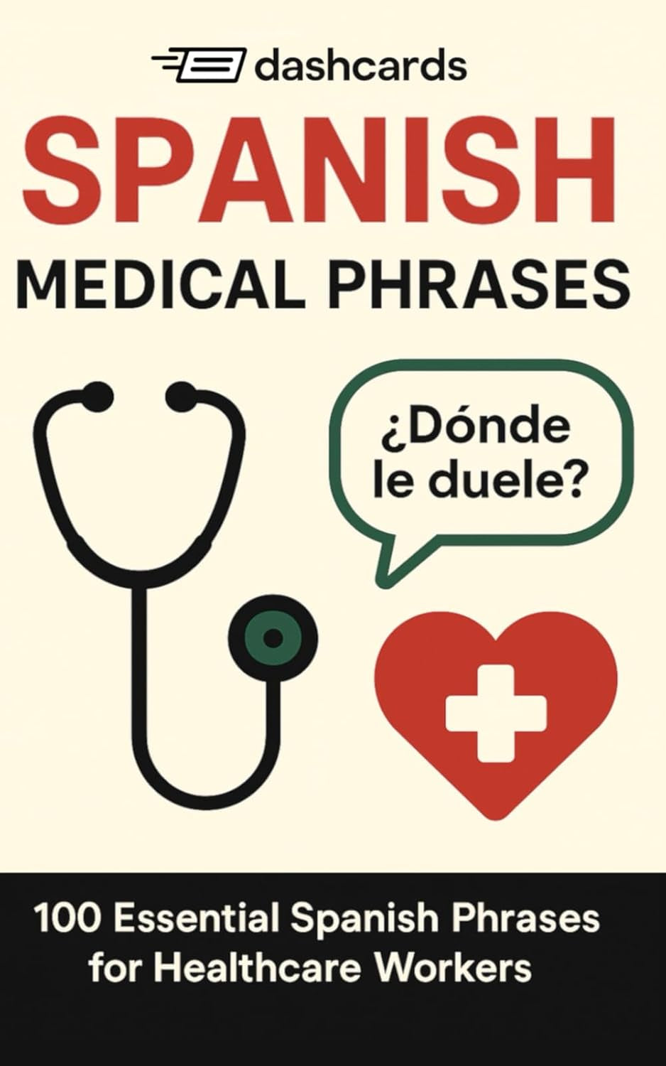 dashcards - Spanish Medical Phrases: 100 Essential Spanish Phrases for Healthcare Workers