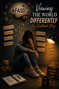 Viewing The World Differently: My Childhood Story