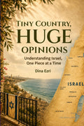 Tiny Country, HUGE Opinions: Understanding Israel, One Piece at a Time