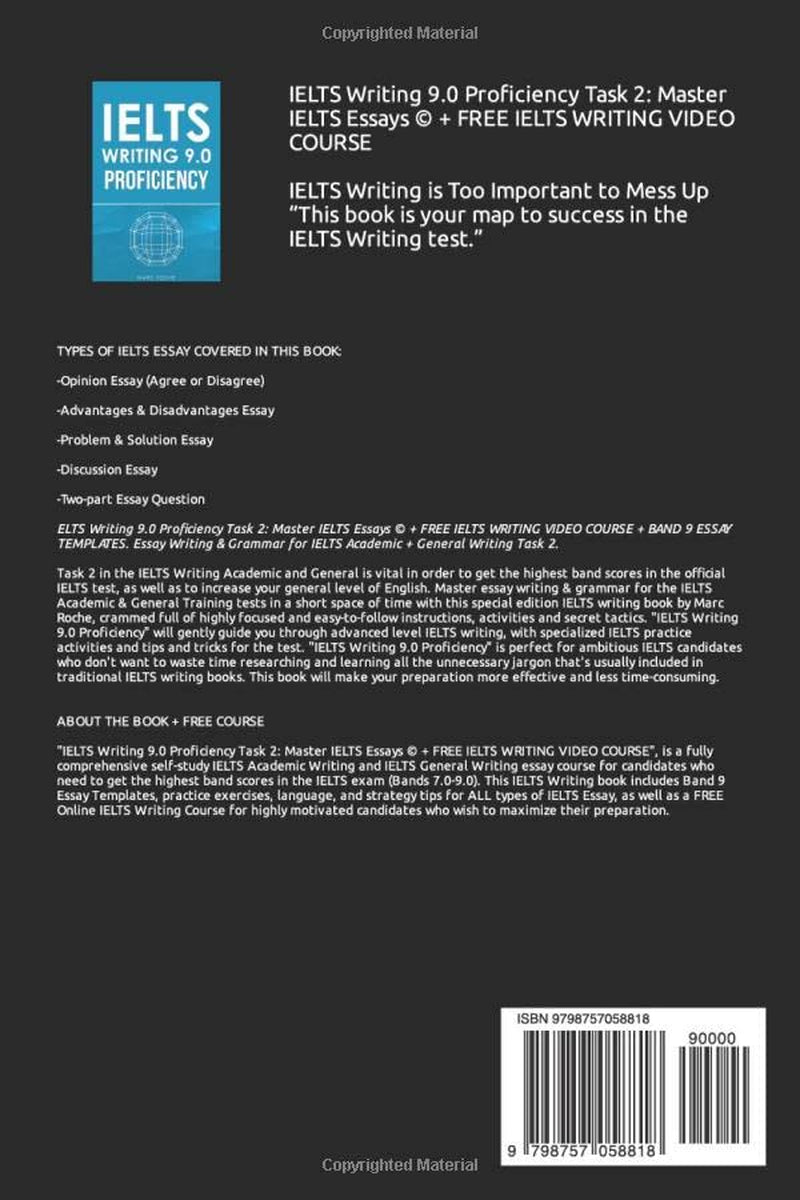 IELTS Writing 9.0 Proficiency Task 2: Master IELTS Essays © + FREE IELTS WRITING VIDEO COURSE + BAND 9 ESSAY TEMPLATES. Essay Writing & Grammar for ... Task 2: IELTS Book 1 (IELTS Vocabulary Book)