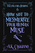 How Not to Mesmerize Your Human Muse
