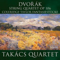 Dvorak: String Quartet Op. 106; Coleridge-Taylor: Fantasiestucke