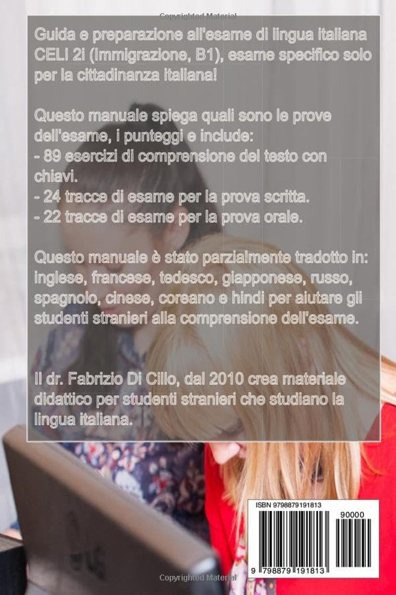 CELI 2i (Immigrazione): Test Di Preparazione (Livello B1). Guida all'esame, 135 prove di esame con chiavi!: Preparazione CELI B1 per la cittadinanza ... (L’italiano per tutti) (Italian Edition)