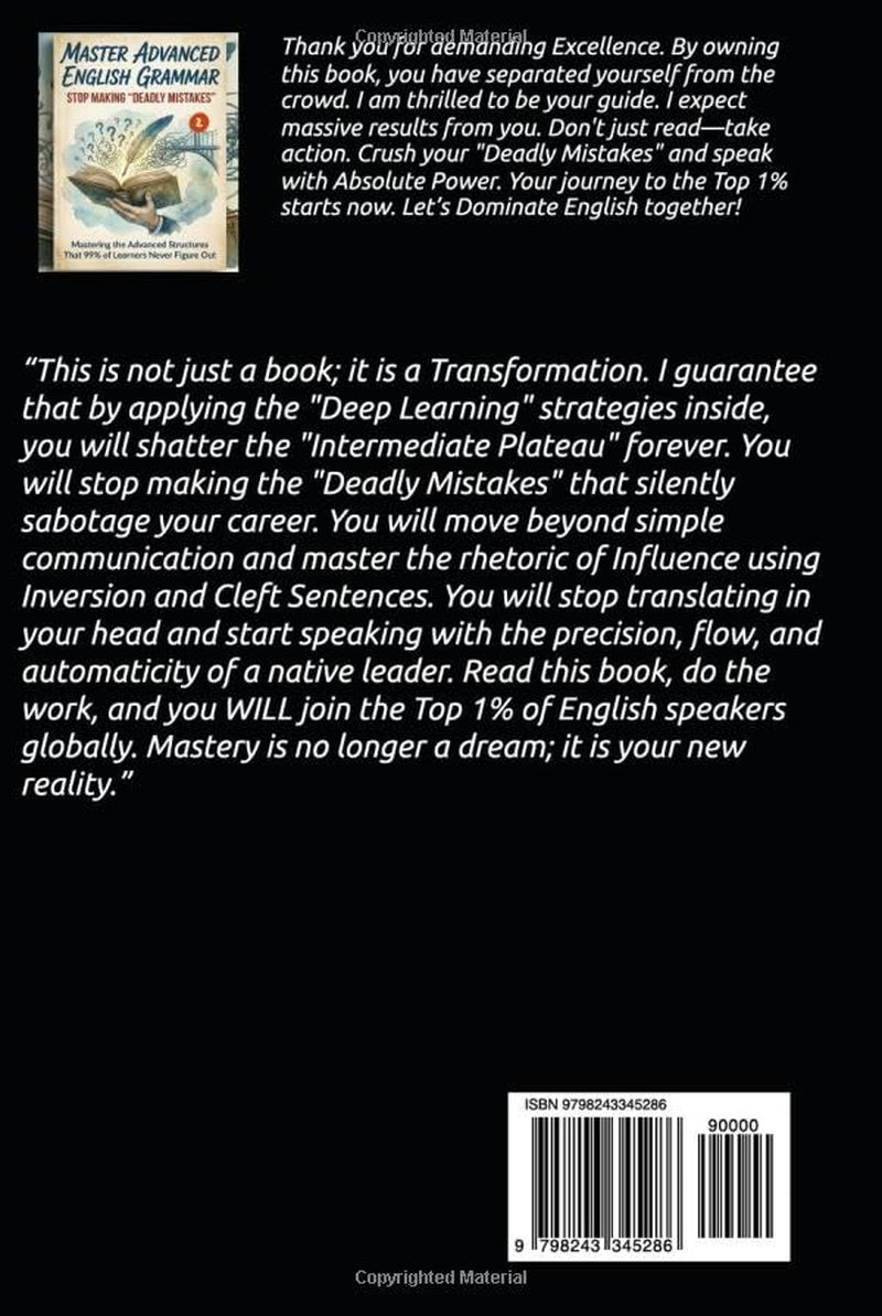 Master Advanced English Grammar: Stop Making "Deadly Mistakes” - Mastering the Advanced Structures That 99% of Learners Never Figure Out (Book 2). (ADVANCED ENGLISH GRAMMAR & VOCABULARY)