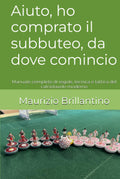 Aiuto, ho comprato il subbuteo, da dove comincio: Manuale completo di regole, tecnica e tattica del calciotavolo moderno (Calciotavolo Essentials) (Italian Edition)