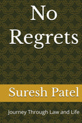 No Regrets: Journey Through Law and Life