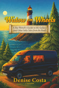 Widow on Wheels: A Sea Wench’s Guide to the Galaxy (and Other Salty Tales from the Road)