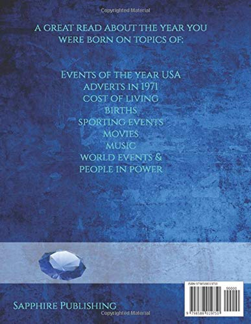 The Year You Were Born 1971: 1971 USA Yearbook. This 83 page A4 book is full of interesting facts and trivia over many topics.