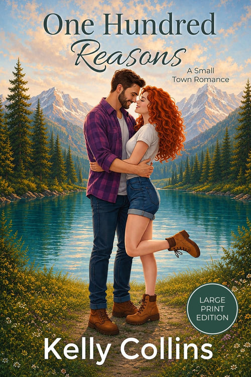 One Hundred Reasons: A Small Town Romance ((Large Print) Aspen Cove: Season One – Where Hope Begins)