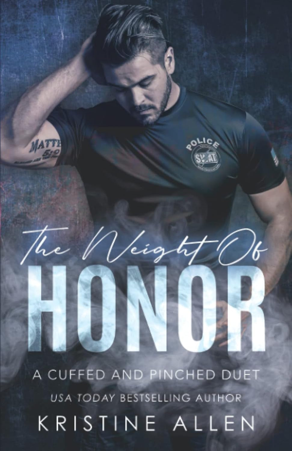 The Weight of Honor: A Cuffed & Pinched Duet