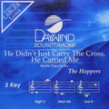 He Didn't Just Carry The Cross, He Carried Me Accompaniment/Performance Track