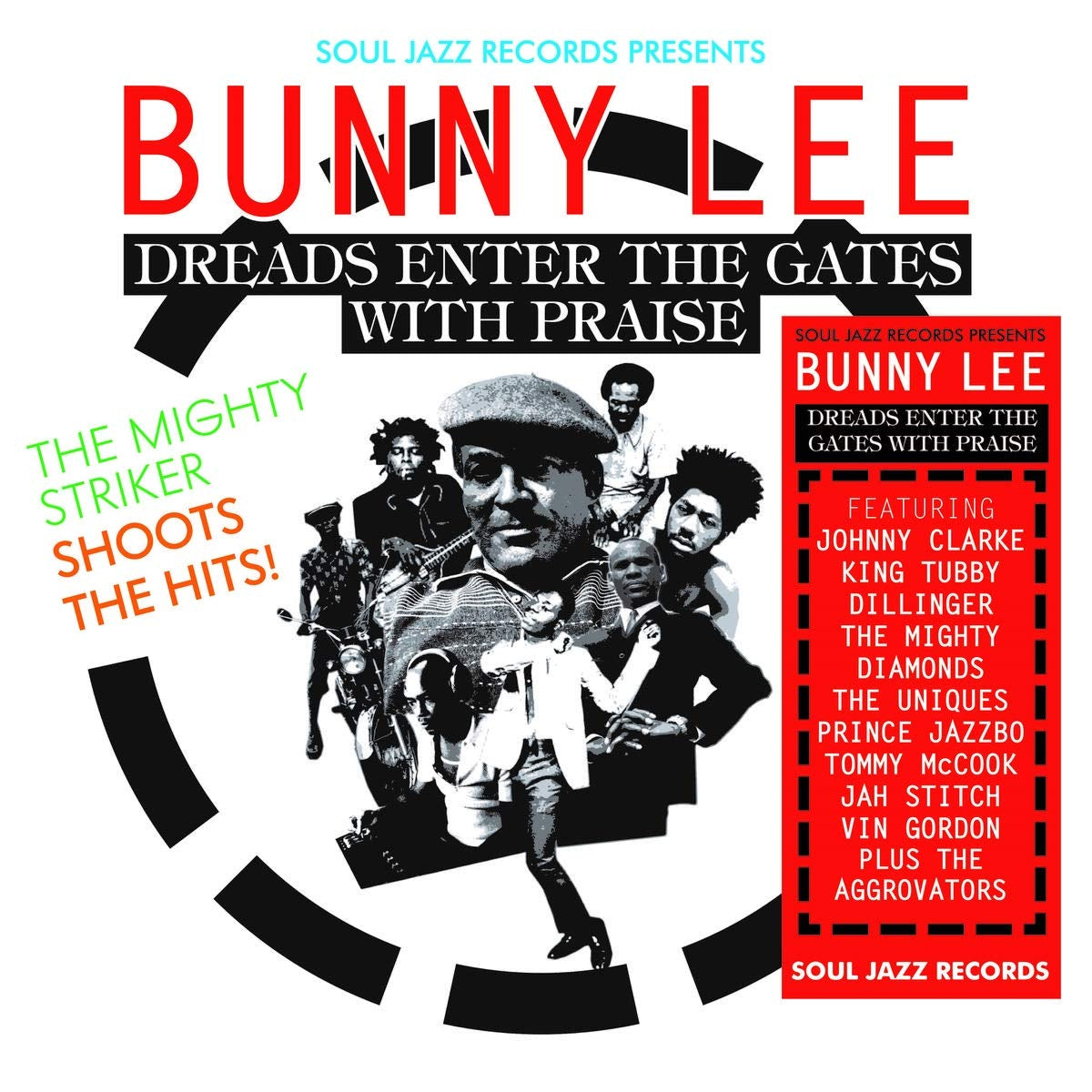 Soul Jazz Records Presents Bunny Lee: Dreads Enter the Gates With The Mighty Striker Shoots the Hits