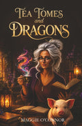 Tea, Tomes, and Dragons: A Cozy Fantasy Bookshop Mystery (The Ashcroft Bookshop Mysteries)