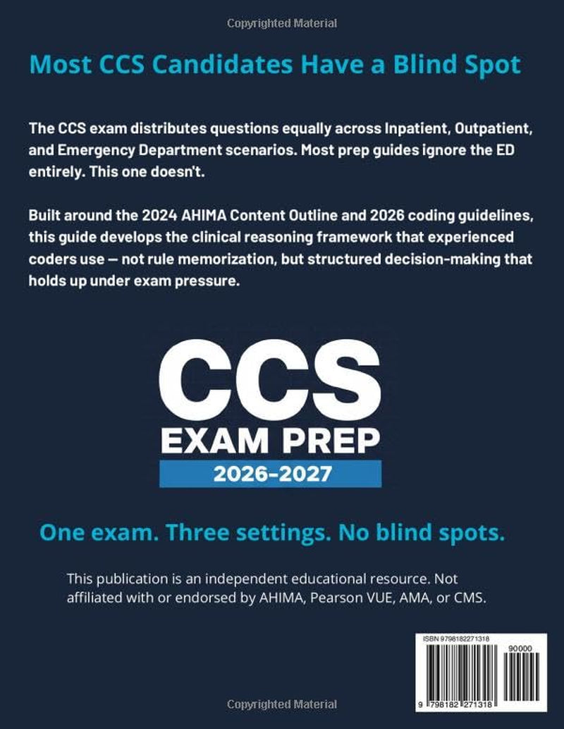 CCS Exam Prep 2026–2027 The Complete Three-Setting Guide: Blueprint-Aligned Review for Inpatient, Outpatient, and Emergency Department with 700+ Questions and 2026 Coding Guidelines