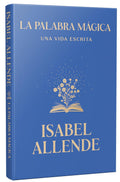 La palabra mágica: Una vida escrita / Story Telling. A Writting Life (Spanish Edition)