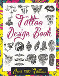 Tattoo Design Book: Over 1300 Unique & Modern Tattoo Designs for Professional Artists and Ink Enthusiasts (Tattoo Design Books for Real Tattoo Artists, Professionals and Amateurs.)