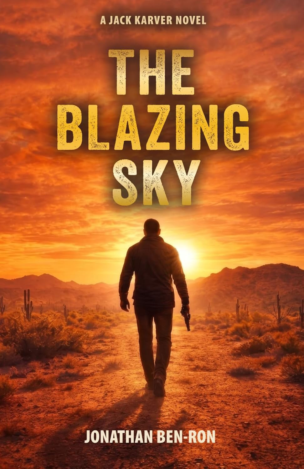 The Blazing Sky (The JACK KARVER Series)