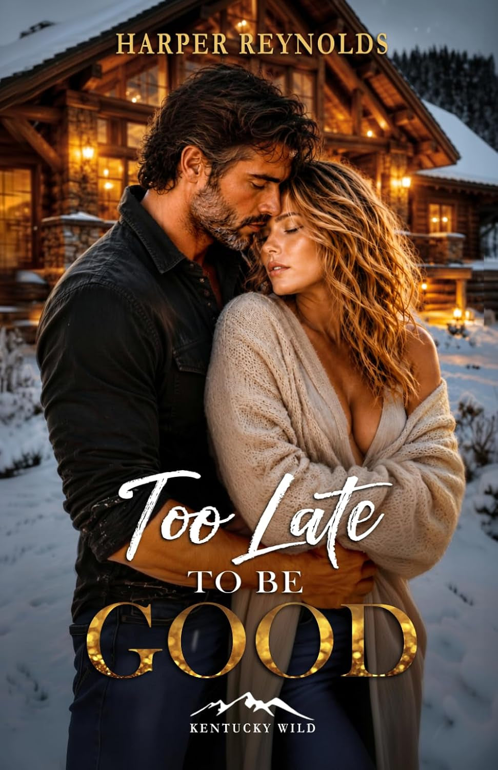 Too Late to Be Good (Kentucky Wild)