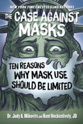Case Against Masks: Ten Reasons Why Mask Use Should be Limited