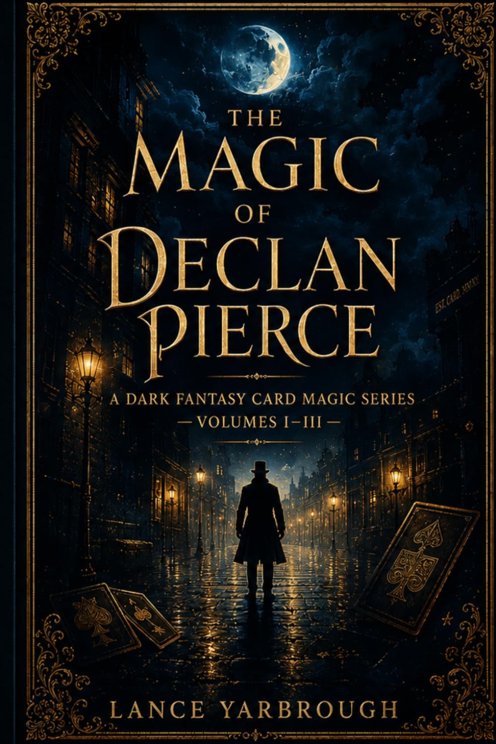 The Magic of Declan Pierce: Card Deception Foundations - Volumes I - III
