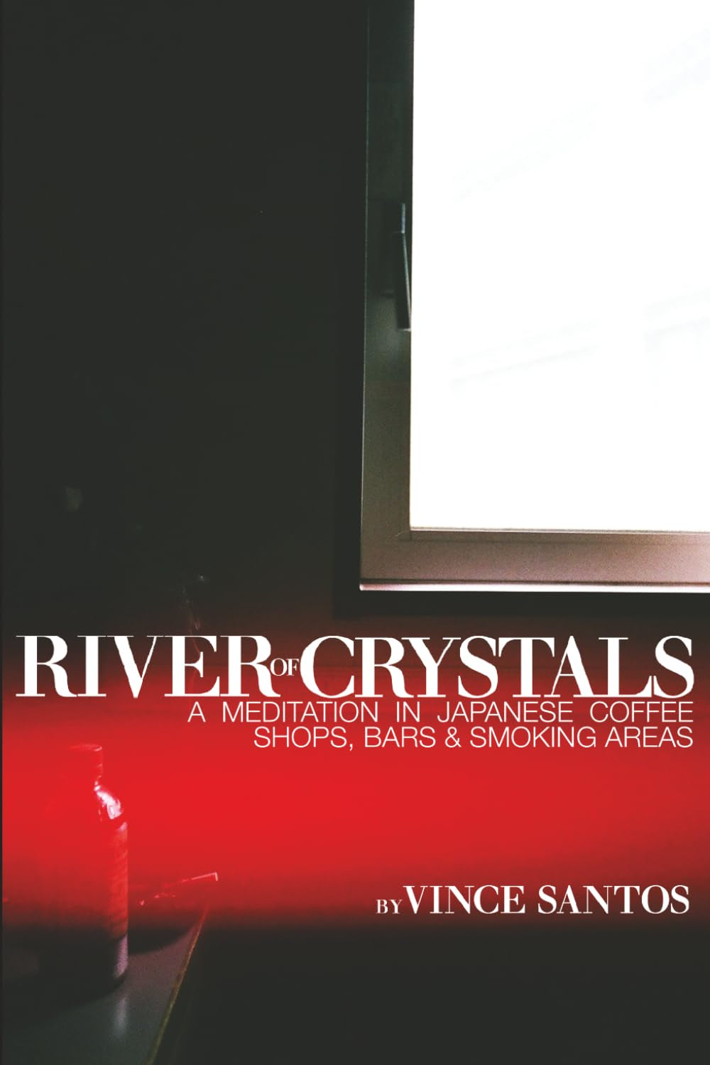 River of Crystals: A Meditation in Japanese Coffee Shops, Bars & Smoking Areas