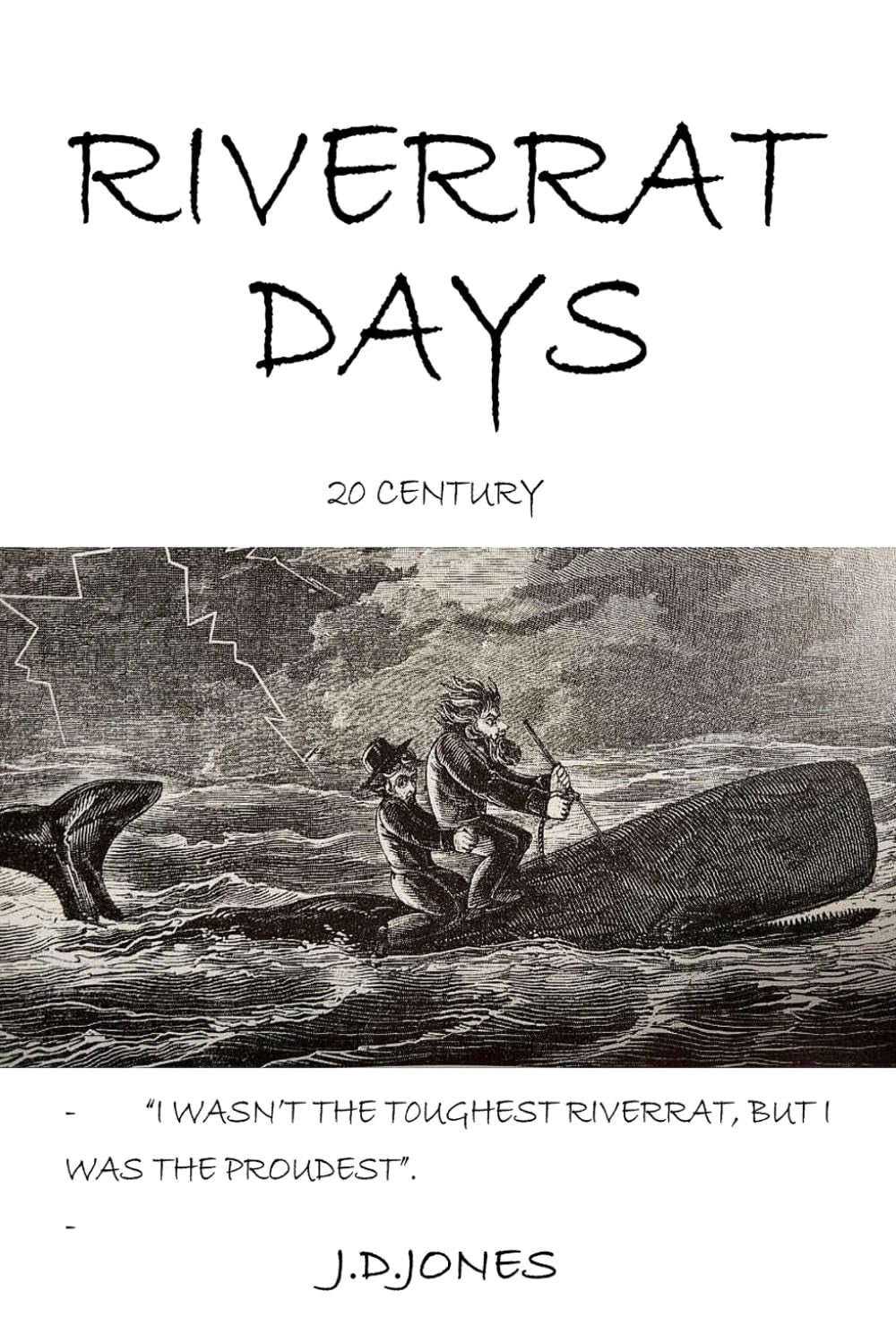 Riverrat Days: I Wasn’t the Toughest Riverrat, But I Was the Proudest