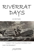 Riverrat Days: I Wasn’t the Toughest Riverrat, But I Was the Proudest