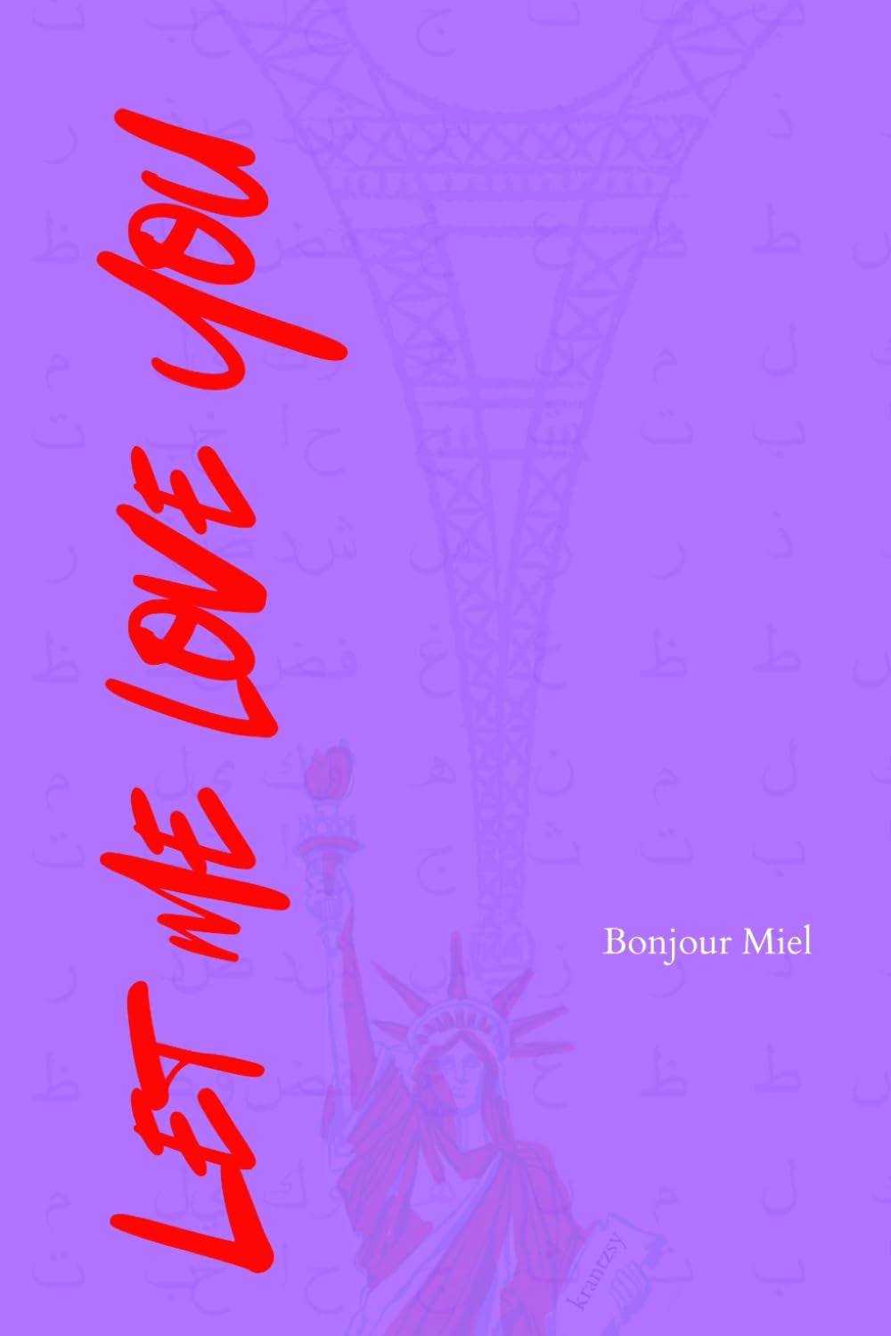 Let Me Love You: Bonjour Miel