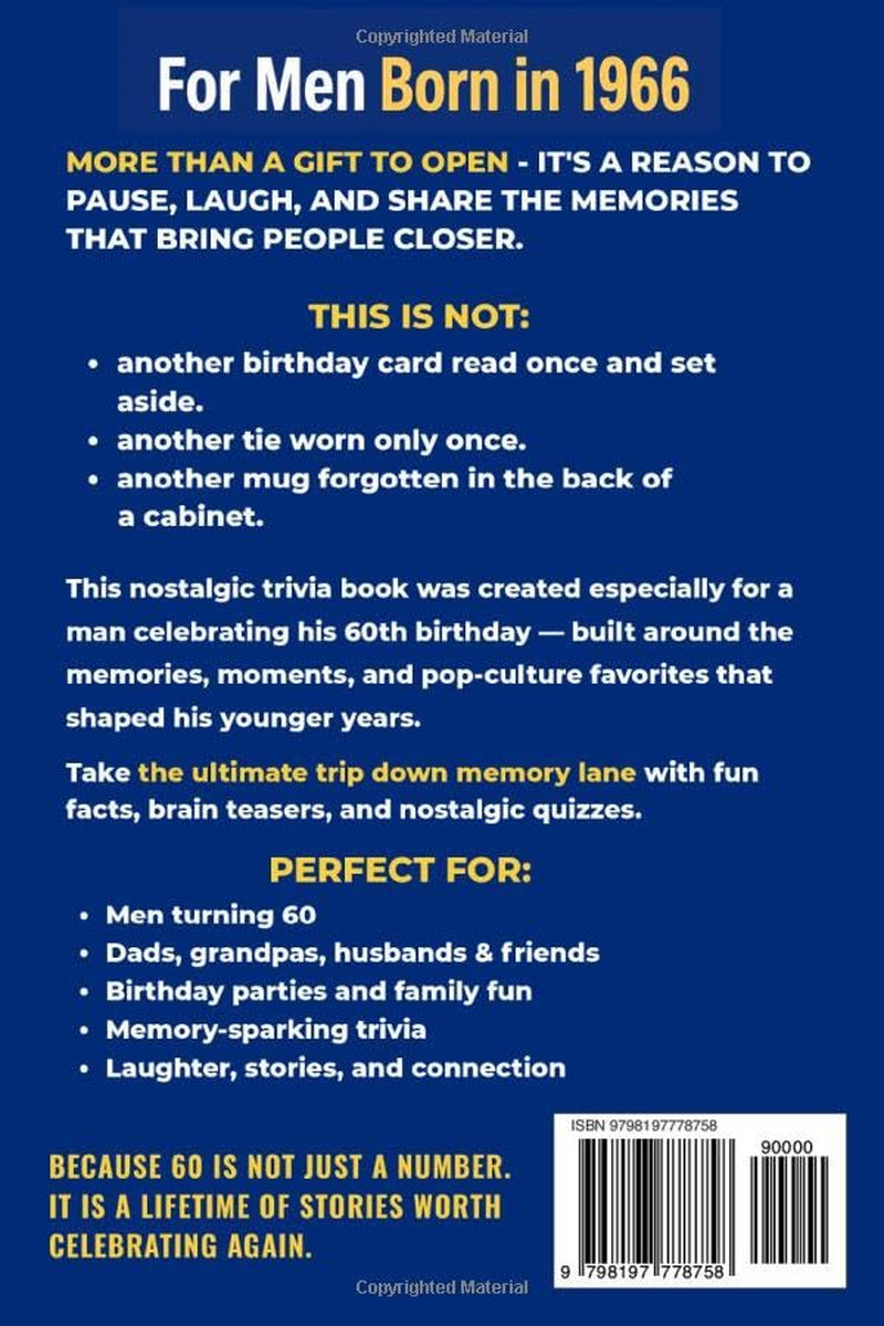 The Legendary 60th Birthday Trivia Challenge Book for Men: Take the Ultimate Trip Down Memory Lane with Fun Facts, Brain Teasers, and Nostalgic Quizzes - Born in 1966 - Perfect 60th Birthday Gift