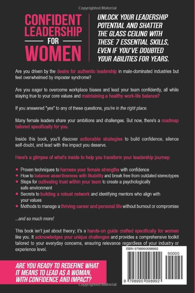 Confident Leadership for Women: 7 Essential Leadership Skills to Build Authority with Authenticity, Overcome Imposter Syndrome, Cultivate Trust, and Lead with Impact