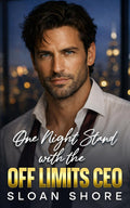 One Night Stand with the Off Limits CEO: An Enemies to Lovers, Forced Proximity Romance