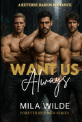 Want Us Always: A Reverse Harem Romance (Forever Her Men)