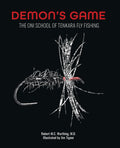 DEMON’S GAME: The Oni School of Tenkara Fly Fishing