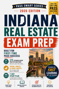 Indiana Real Estate Exam Prep 2026–2027: 375 Practice Questions, Pearson VUE-Style Exams, Indiana Law, Visual Tables, Exam Traps & 7-Day Study Plan (Pass Smart Series)