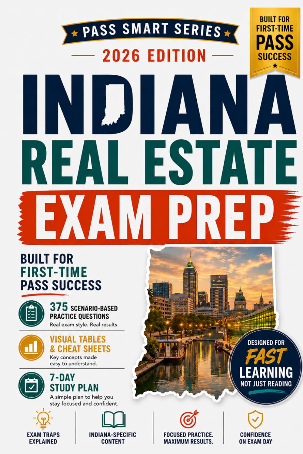 Indiana Real Estate Exam Prep 2026–2027: 375 Practice Questions, Pearson VUE-Style Exams, Indiana Law, Visual Tables, Exam Traps & 7-Day Study Plan (Pass Smart Series)