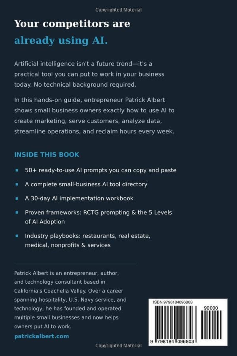 The Small Business Owner's AI Playbook: A Practical Guide to Using AI to Save Time, Grow Revenue, and Compete