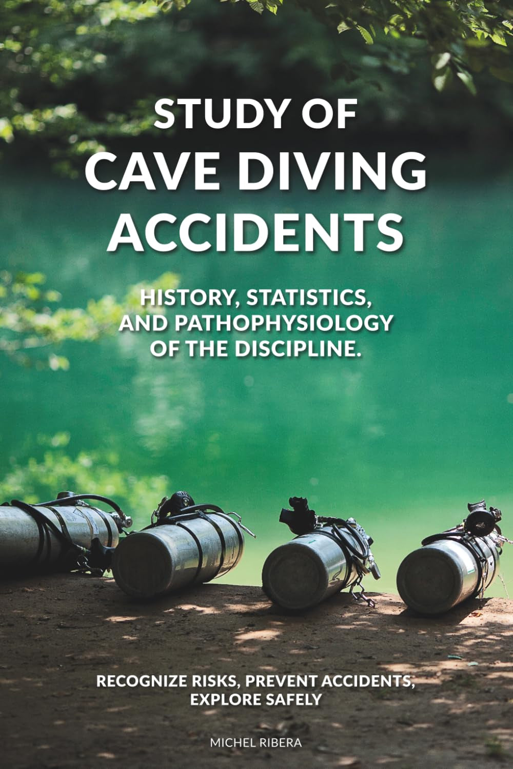 Study of Cave Diving Accidents: Accident analysis, human Factors, and safety lessons from technical and cave diving worldwide