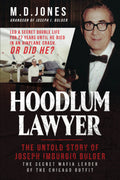 Hoodlum Lawyer: The Untold Story of Joseph Imburgio Bulger, The Secret Mafia Leader of the Chicago Outfit