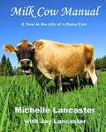Milk Cow Manual: A Year in the Life of a Dairy Cow