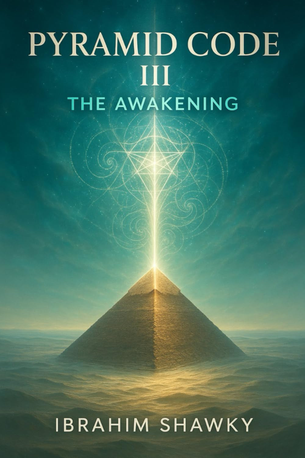 PYRAMID CODE 3: The Awakening (PYRAMID CODE SERIES)