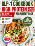 High-Protein GLP-1 Cookbook for Weight Loss: Delicious Recipes with 60-Day Plan to Boost Metabolism & Eat Healthy Without the Stress