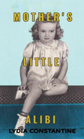 Mother's Little Alibi (Out of Mother's Shadow)