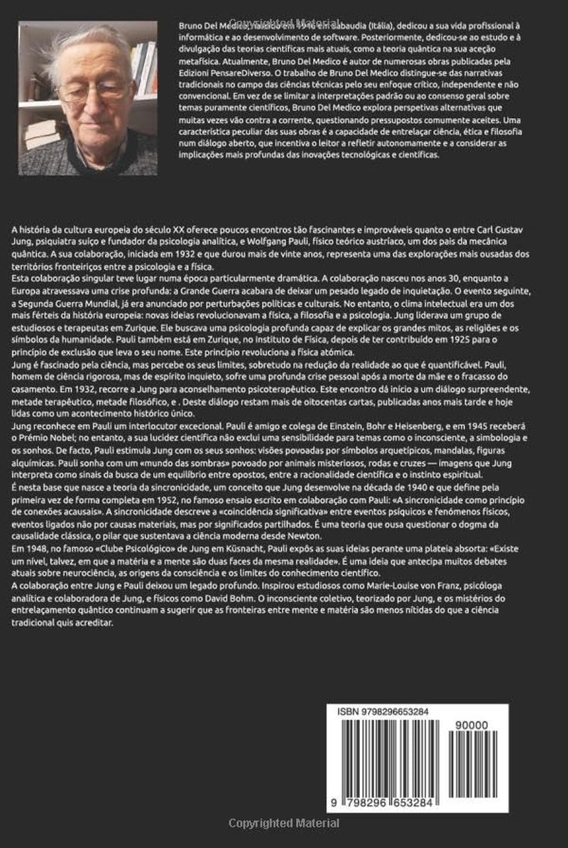 Carl Jung e Wolfgang Pauli. O entrelaçamento da alma.: Como a mente e o átomo se encontram na teoria da sincronicidade. O inconsciente coletivo e os ... Medico em português.) (Portuguese Edition)